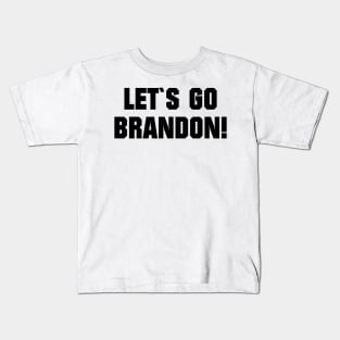 LET`S GO BRANDON Kids T-Shirt